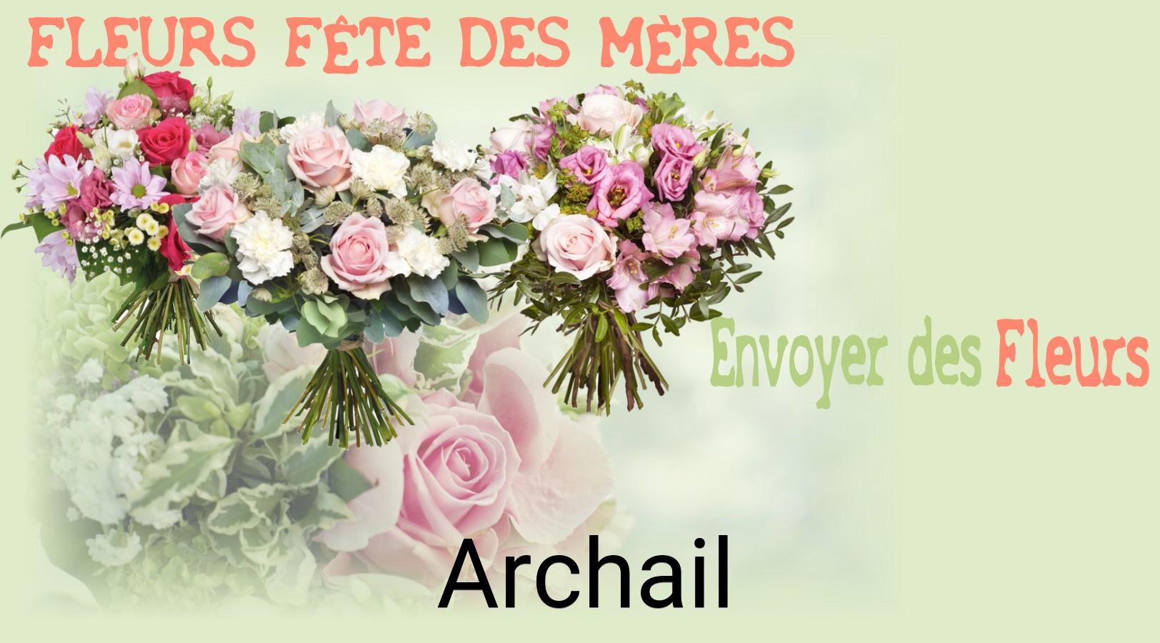 Bouquet de Fête des Mères livré à Archail